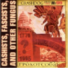 Crashdog : Cashists, fascists, and other fungus