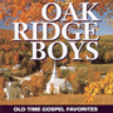 Oak ridge boys : Old time gospel favorites