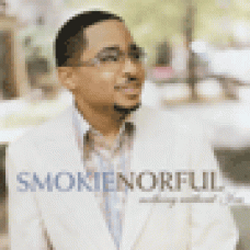 Norful, Smokie : Nothing without you