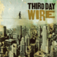 Third day : Wire