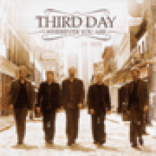 Third day : Wherever  you are