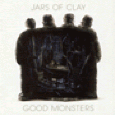 Jars of clay : Good monsters Jars of clay : Good monsters