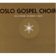 Oslo Gospel Choir : En stjerne skinner i natt