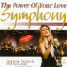 Zschech, Darlene : Power of your love symphony