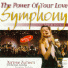 Zschech, Darlene : Power of your love symphony Zschech, Darlene : Power of your love symphony