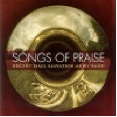 Regent hall salvation army band : Songs of praise Regent hall salvation army band : Songs of praise