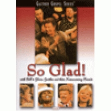 Gaither gospel series : So glad