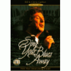 Gaither gospel series : Sing your blues away