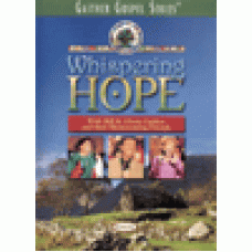Gaither gospel series : Whispering hope
