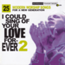 Various : I could sing of your love forever 2
