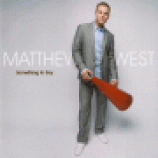 West, Matthew : Something to say West, Matthew : Something to say