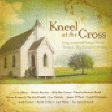 Various : Kneel at the cross