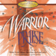 Heart of worship : Warrior praise Heart of worship : Warrior praise