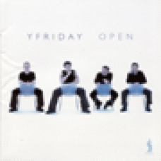 Yfriday : Open Yfriday : Open