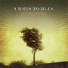 Tomlin, Chris : See the morning Tomlin, Chris : See the morning