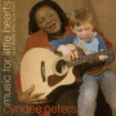Peters, Cyndee : Music for little hearts and those who loves them Peters, Cyndee : Music for little hearts and those who loves them