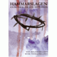 Hellsten, Thomas : Hammarslagen - en musikal om Jesu sista dygn