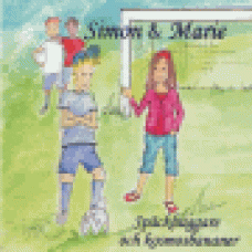 Kindvall, Malin : Simon & Marie: Späckhuggare och kosmosbananer Kindvall, Malin : Simon & Marie: Späckhuggare och kosmosbananer