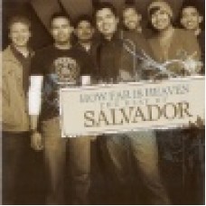 Salvador : How far is heaven - best of Salvador