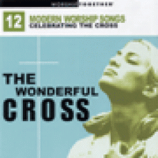 Various : The wonderful cross - 12 modern worship songs